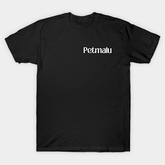 Tagalog word slang - Petmalu T-Shirt by CatheBelan